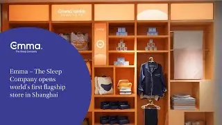 Emma opens world's first flagship store in Shanghai