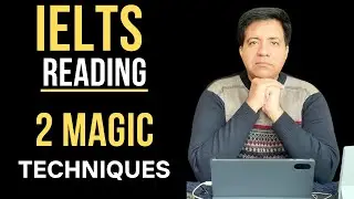 IELTS Reading: 2 Magic Techniques By Asad Yaqub