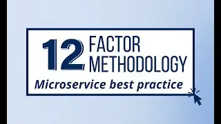 12 Factors App | MicroServices Architecture | Cloud Native Best Practices 
