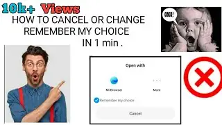 How to cancel remember my choice in 1 min