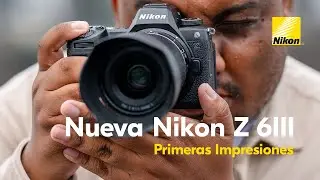 Primer vistazo a la Nikon Z 6III: Potente mirrorless para fotos y video