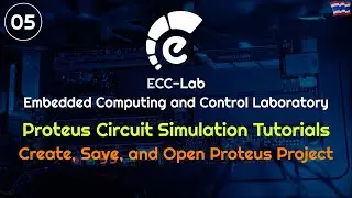 Proteus Circuit Simulation EP05 - Create, Save, and Open Project