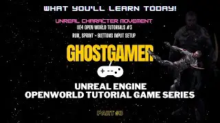 Unreal Engine 4   Open World Tutorial Game Series Part #3   Input Buttons for Sprint and Running