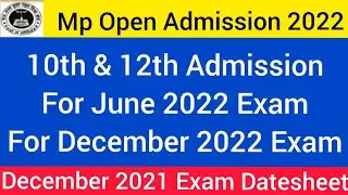 MP Open School Admission 2022 MP Open School Bhopal Time Table December 2021 10th & 12th MPSOS 