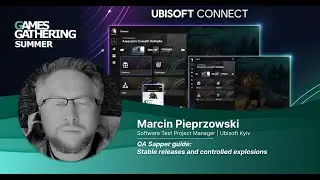 QA Sapper guide: Stable releases and controlled explosions. [Marcin Pieprzowski. Ubisoft Kyiv]