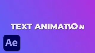 How To Create A Custom Text Animation in Adobe After Effects