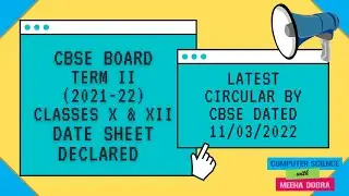 DATE SHEET DECLARED - CBSE TERM II EXAMINATION 2021-2022 - CLASSES X AND XII