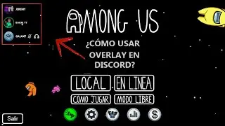 ¿Cómo Configurar el Overlay en Discord?, para Jugar Among US o algún otro juego!  100 Efectivo!|👌