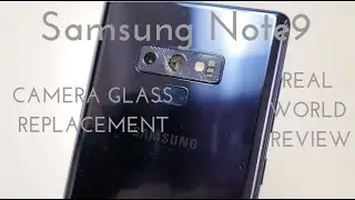 Samsung Note9 Camera Glass Cover Replacement (Fix it for $3!)