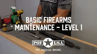 Basic Firearms Maintenance - Level 1