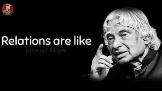 Relations are like ... || New A.P.J. Abdul Kalam Sir Whatsapp Status & Quotes ||