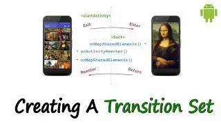 Creating A Transition Set  ¦¦ Android Tutorials From Treehouse