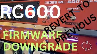 RC600 & RC505-MKII  -  Firmware Downgrade / Revert