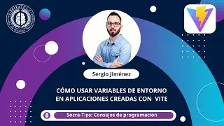 SocraTips - Cómo usar variables de entorno en Vite - SocraTech