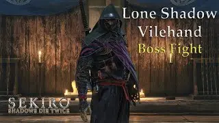 Lone Shadow Vilehand | Boss Fight | Ashina Castle | Sekiro: Shadows Die Twice
