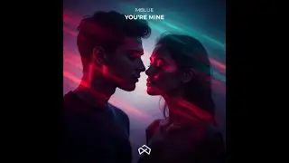 Mblue - You're Mine