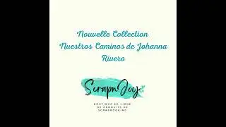Nouvelle Collection Nuestros Caminos de Johanna Rivero