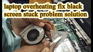 Laptop Overheating Fix || Laptop Stuck On Black Screen || Processor Fan On and Off