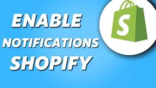 How to Enable Notifications on Shopify! (Easy 2024)