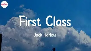 Jack Harlow - First Class (Lyric Video)