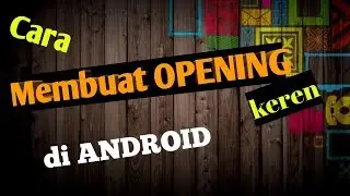 Cara membuat Intro/Opening di ANDROID