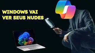 Microsoft Recall: Estamos sendo Espiados?