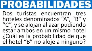 13. Probabilidad de que el hotel B no aloje a ningun turista | Curso de Probabilidades