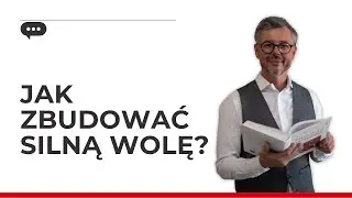 6 zasad skuteczności w budowaniu silnej woli