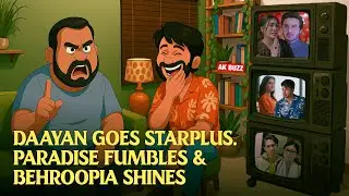 🔥 Daayan Goes Star Plus, Paradise Fumbles & Behroopia Shines? | TV Lounge Review | #AKBUZZ