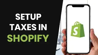 How To PROPERLY Set Up Taxes On Shopify (FULL GUIDE)