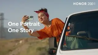 HONOR 200 Series | One Portrait, One Story