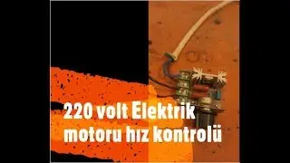 220 volt motor hız ayarı , Kendin Yap , 220 volt electric motor speed controller , Do İt Yourself