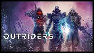 Outriders ➤ Прохождение  ➤  #1