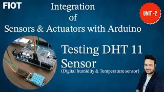 Integration of sensors and actuators with Arduino ||  DHT11 sensor interfacing with Arduino || FIOT