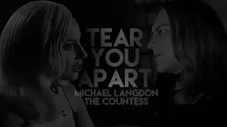 'michael 'langdon ✗ 'the 'countess |  TEAR YOU APART