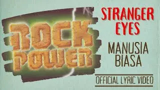 Stranger Eyes - Manusia Biasa (Official Lyric Video)