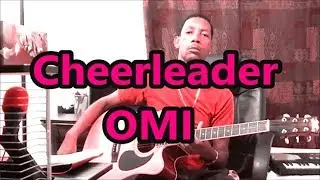 How To Play Cheerleader - OMI ( Fingerstyle  Guitar Lessons Tutorial ) Joachim Edras