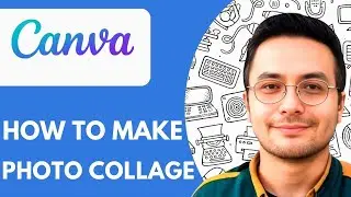 How to Make a Photo Collage on Canva  - 2025 (NEW METHOD)
