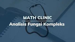 Math Clinic - Analisis Fungsi Kompleks - Ujian  Pertama