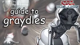 GRAYDLES GUIDE - EVERYTHING YOU NEED TO KNOW! (duel links)