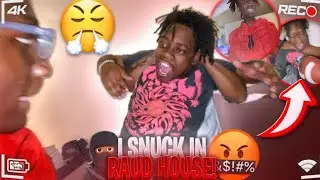 I SNUCK IN “ RAUD ” HOUSE…..IT DIDN’T END SO WELL 😤😱😬