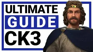 The Ultimate CK3 Beginners Guide