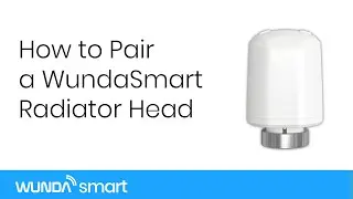 How to Pair a WundaSmart Radiator Head (With Buttons)