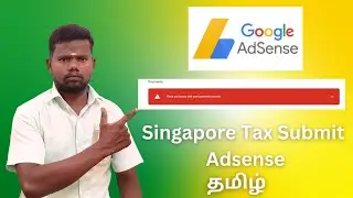 How to fill Singapore Tax info in Google Adsense Tamil