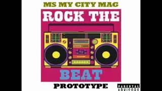 Rock The Beat - Ms My City Mag feat Prototype [Burghtown]