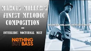 Marcus Miller's Finest Melodic Composition