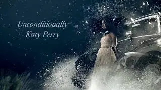 Unconditionally/Katy Perry - Lyrics