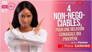 4 NON-NÉGOCIABLES POUR UNE RELATION CONJUGALE QUI PROSPÈRE | SECRET DE FEMMES