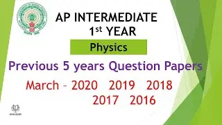 AP Inter 1st Year Physics  (EM) 2020, 2019, 2018, 2017, 2016 Question Paper public exams