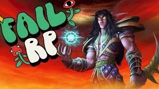 Fail RP | A retail WoW tale